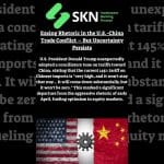 Easing Rhetoric in the U.S.-China Trade Conflict – But Uncertainty Persists